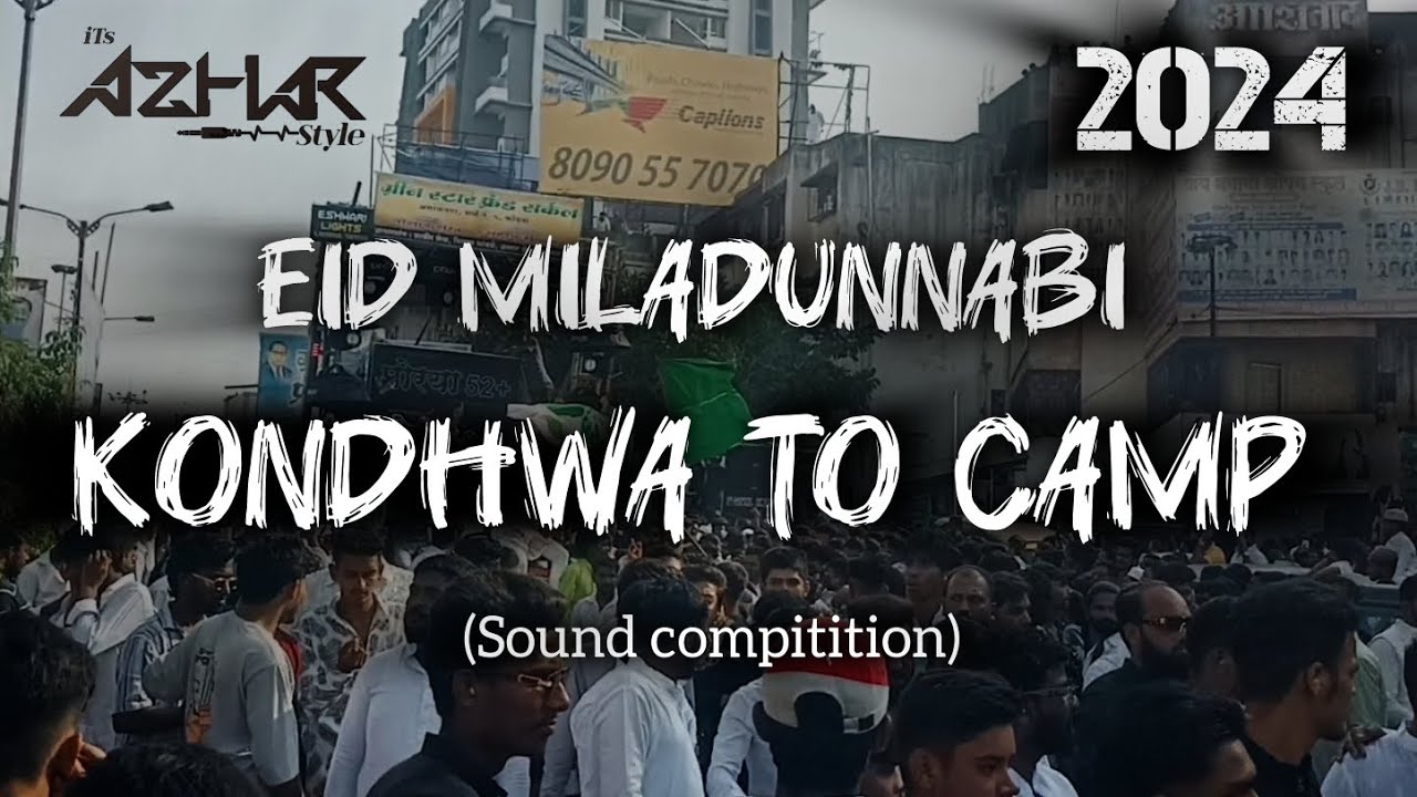 KONDHWA TO CAMP EID UL MILADUNNABI SOUND COMPITITON #punekar #kondhwasoundcompititon #eidulmiladunna