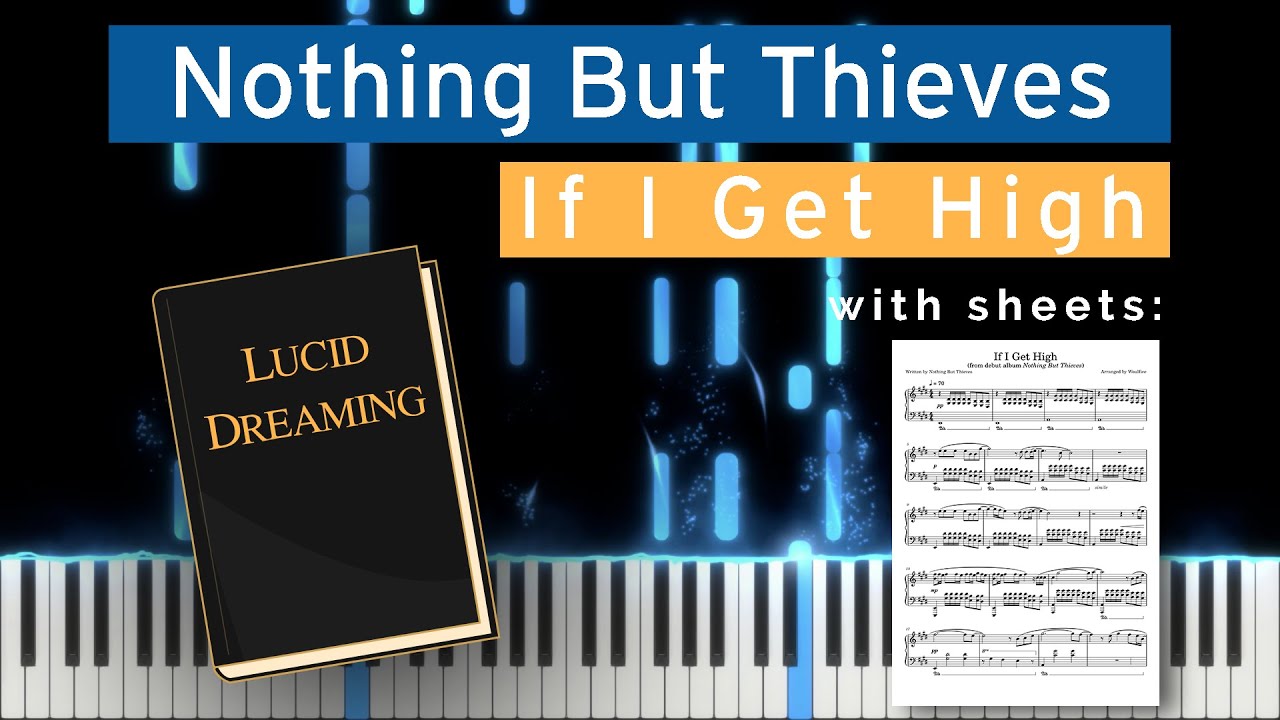 If I Get High - Nothing But Thieves (Piano)
