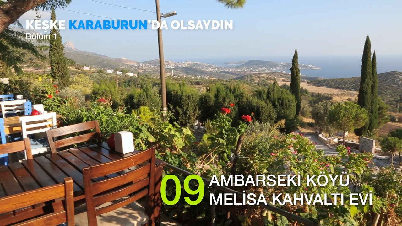 Bölüm 01 / 09 - Ambarseki Melisa Kahvaltı Evi