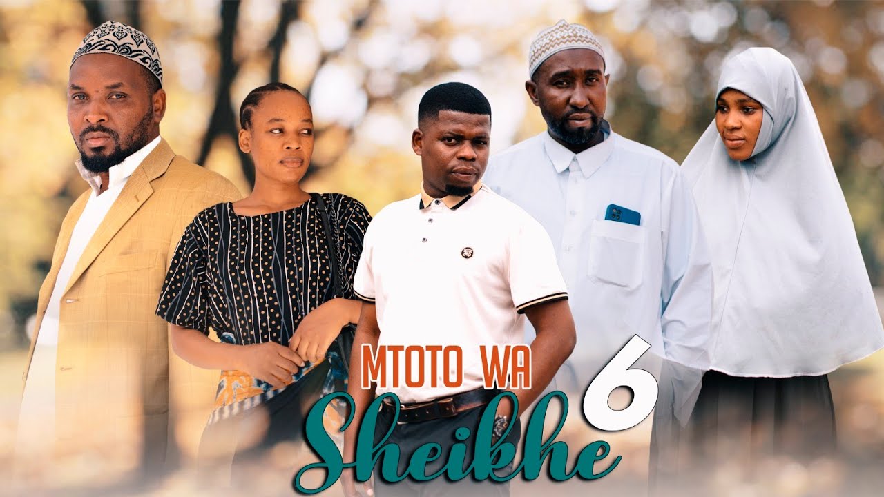 MTOTO WA SHEIKHE (Ep 6)