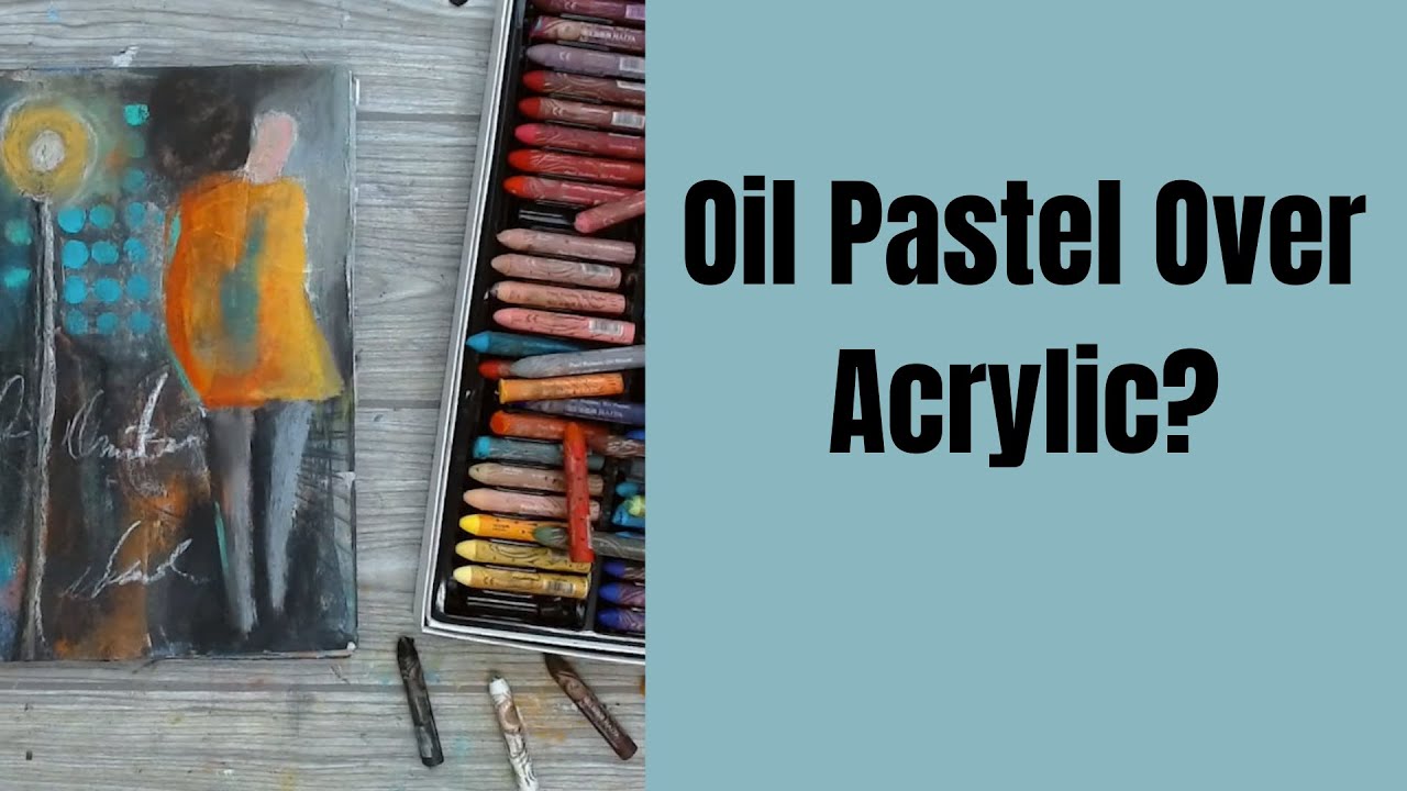 Mixed Media Experiments: Oil Pastels Over Acrylic