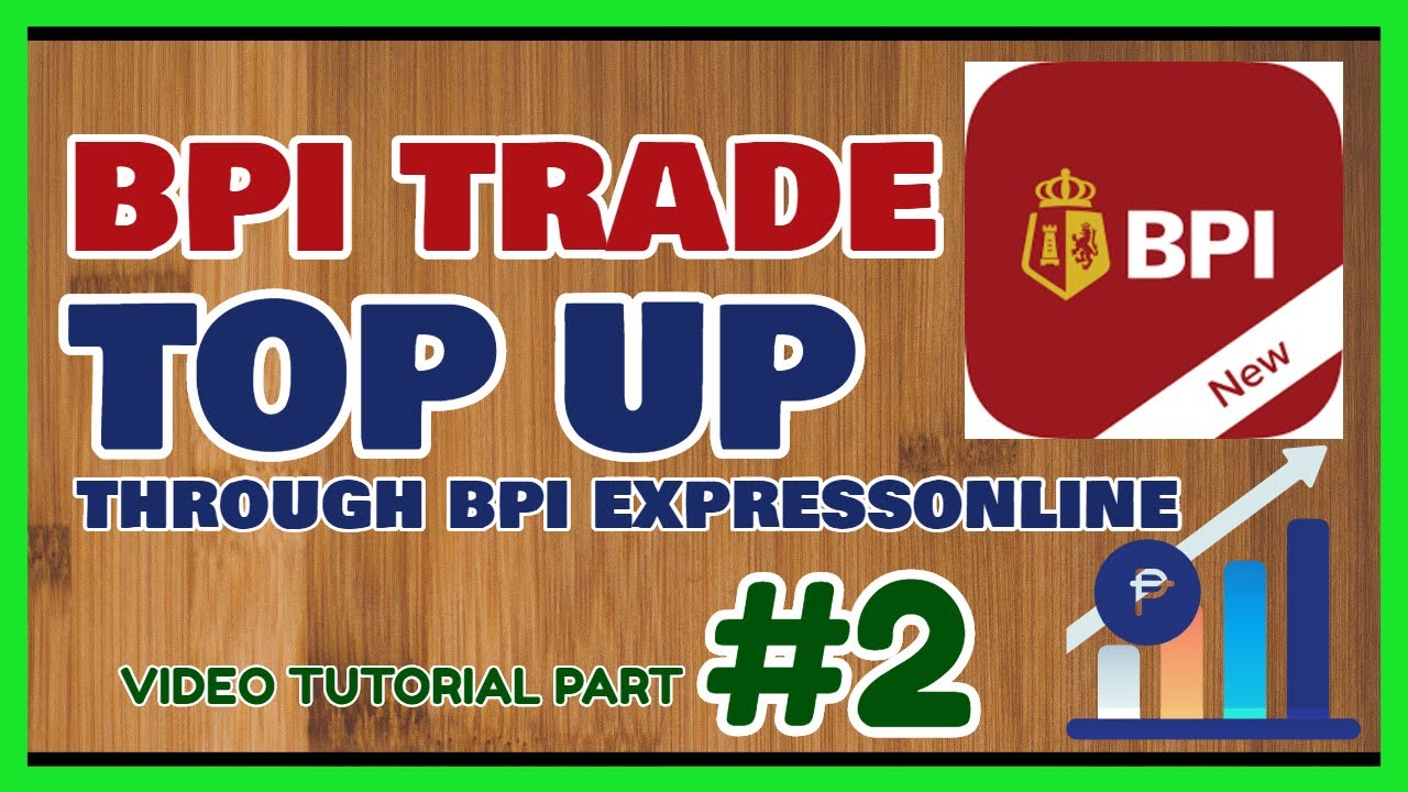 BPI Trade Tutorial #2: BPI Trade Top-up through BPI Online
