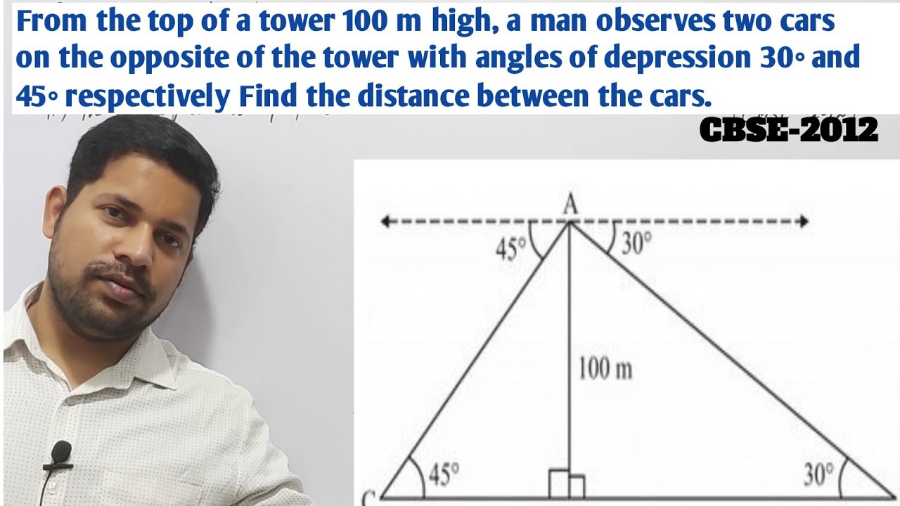 From top of a tower 100m high, a man observes two cars on opposite of the tower angles of depression