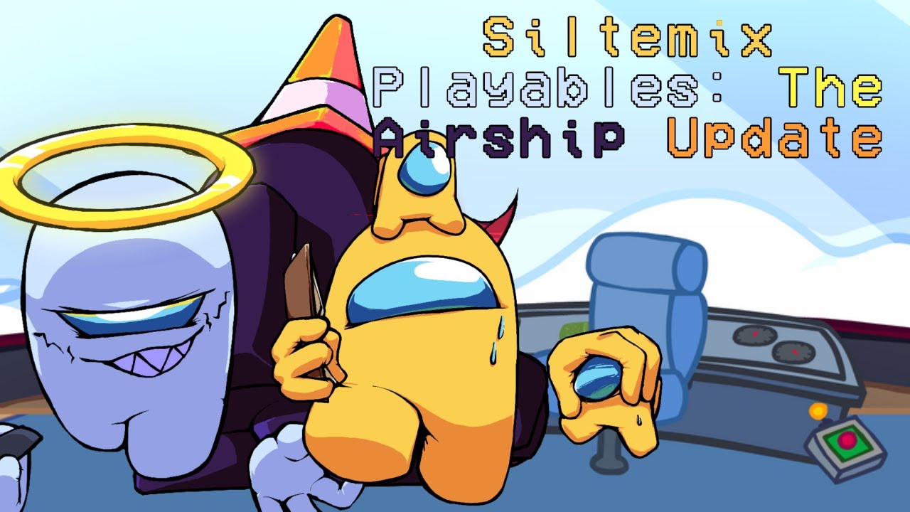 Siltemix Playables: The Airship Update