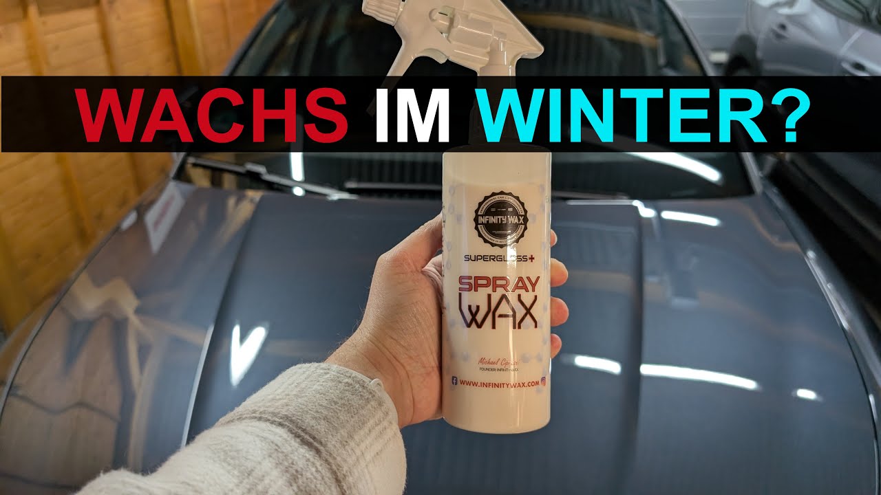 Wachs-Glanz auch im Winter? Infinity Wax Supergloss+ Spray Wax im Test