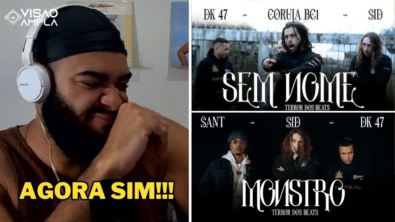 MONSTRO & SEM NOME - DK 47, Sid , Sant , Coruja BC1 e Terror dos Beats! - REACT + ANÁLISE!
