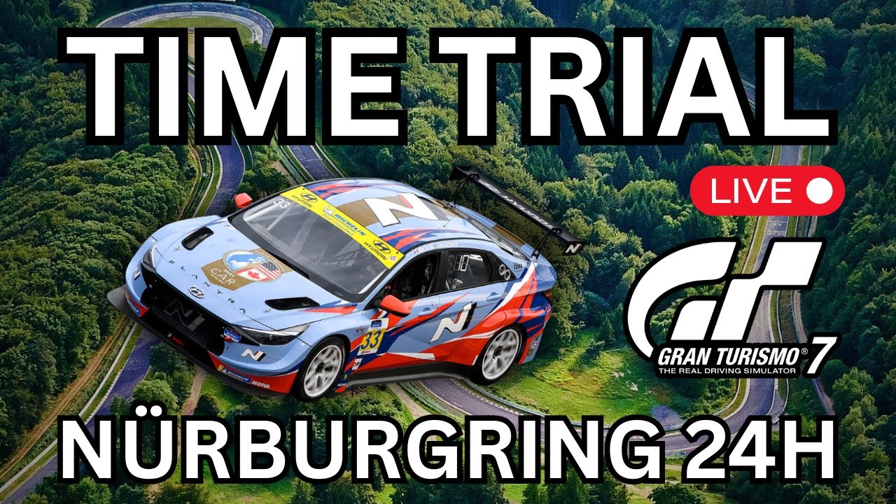 🔴 Nürburgring
24H | LIVE TIME TRIALS | GT7