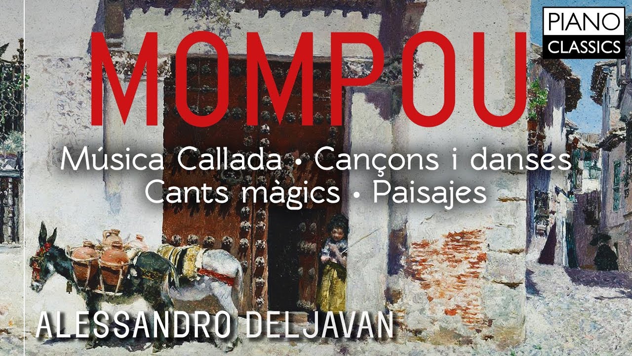 Mompou: Música Callada - Cançons i danses - Cants màgics-Paisajes