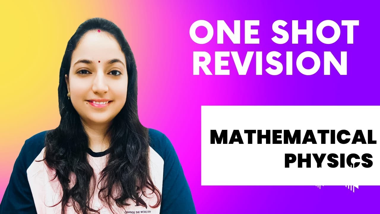 One Shot Revision of  Mathematical Physics #gatephysicsexam  #csirnetphysics #mathematicalphysics