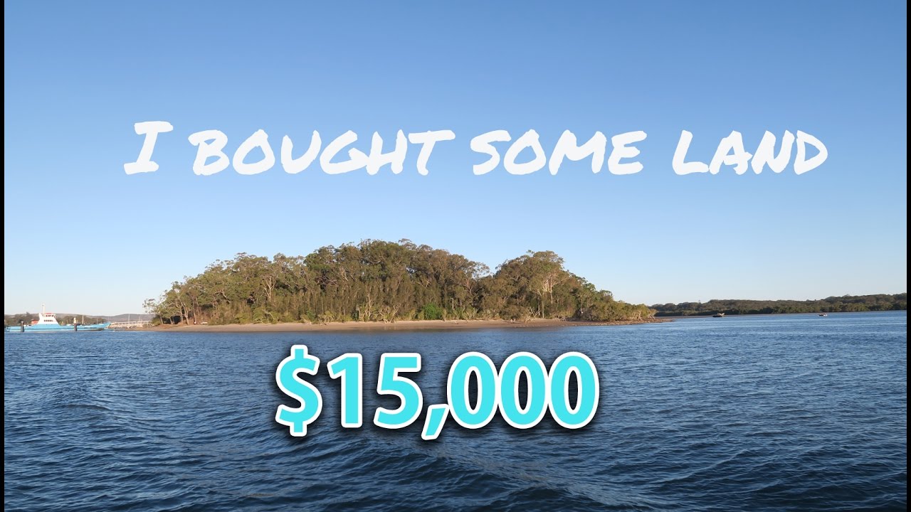 I Bought some land on Russell Island for 15,000