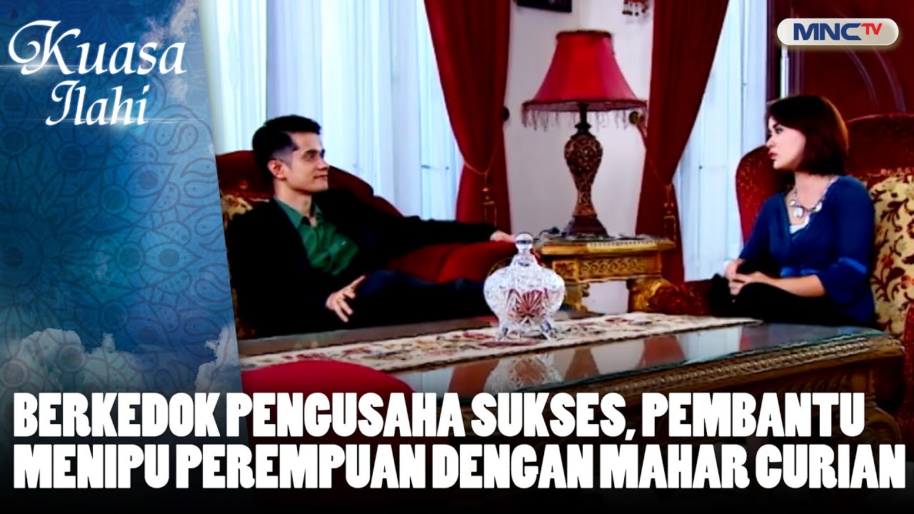 Berkedok Pengusaha Sukses, Pembantu Menipu Perempuan Dengan Mahar Curian |  FTV Kuasa Ilahi