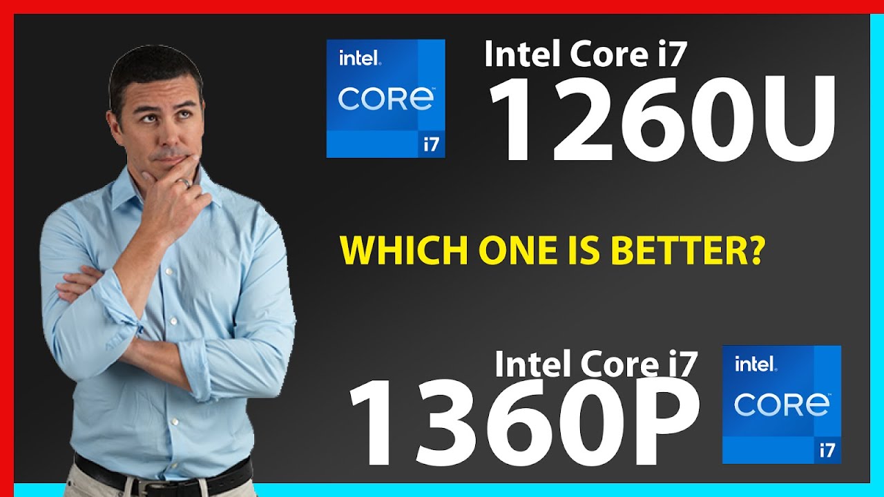 INTEL Core i7 1260U vs INTEL Core i7 1360P Technical Comparison