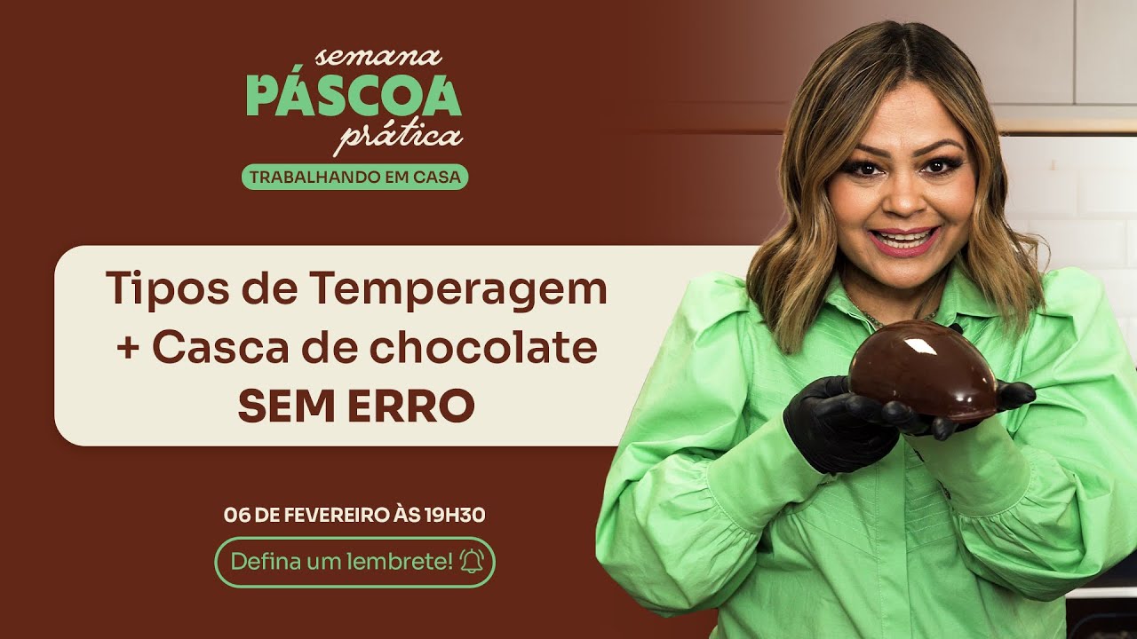 TIPOS DE TEMPERAGEM + CASCA DE CHOCOLATE SEM ERRO