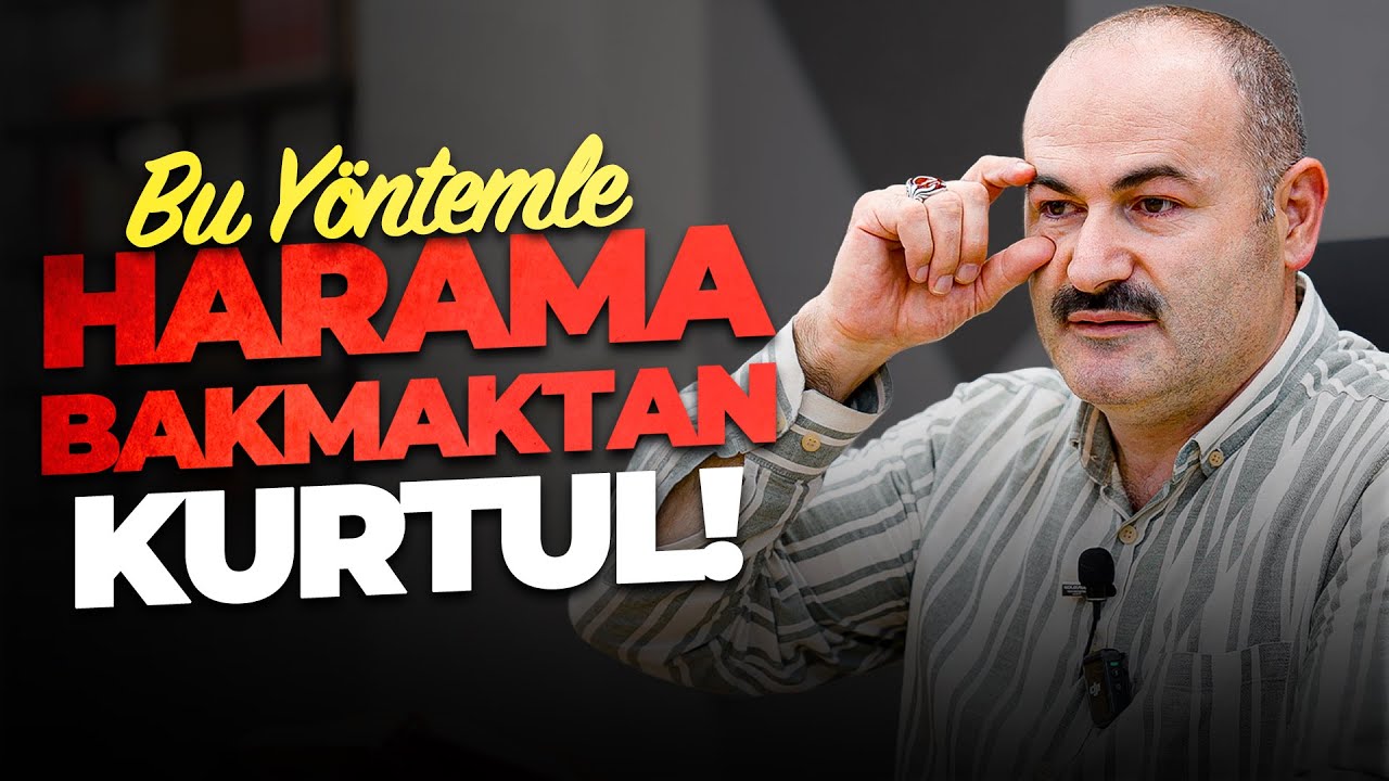 Bu Y&ouml;ntemle Harama Bakmaktan Kurtul! - @saidsasmaz  | Hisar Kapısı