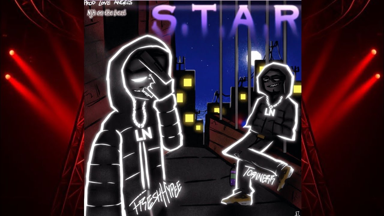 STAR  FreshHypee Ft Tornnerr (Prodby LoveAngels, NJH On The Beat) 
