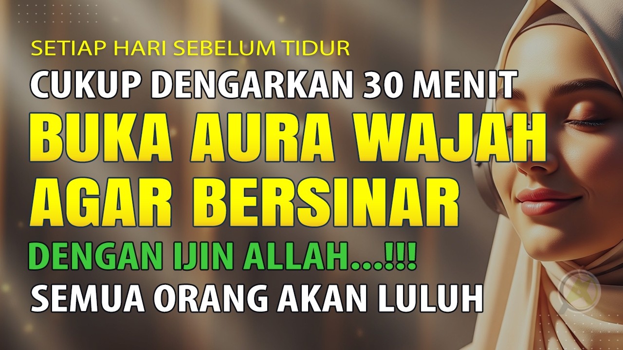 7 Hari Menuju JODOH dengan RUQYAH PEMBUKA AURA WAJAH DAN TUBUH
