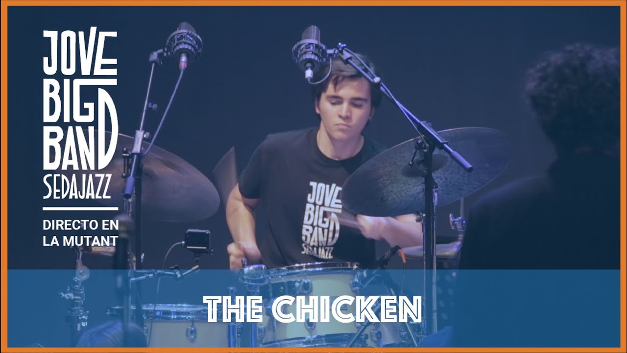Jove Big Band Sedajazz - Directo Sala Mutant - 18 - The Chicken