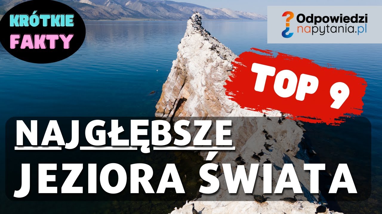 Najgłębsze Jeziora Świata - Lista TOP 9