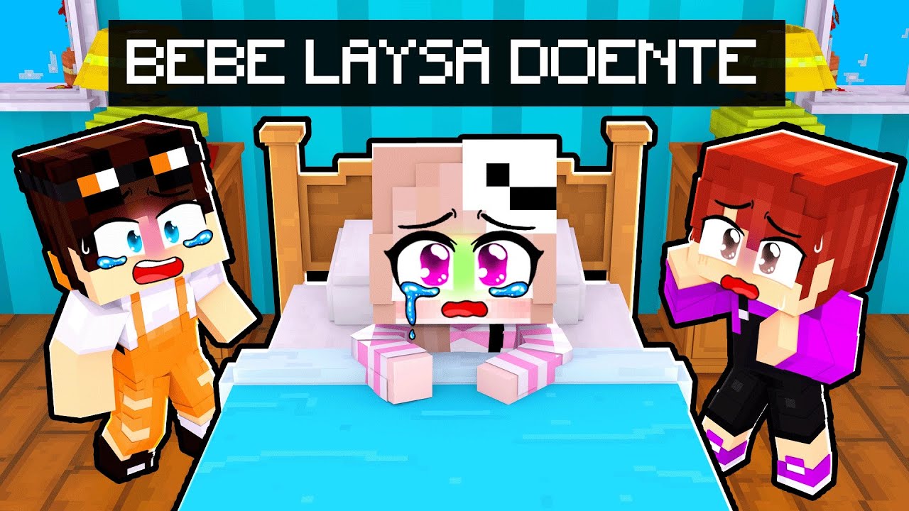 BEBE LAYSA está MUITO DOENTE no MINECRAFT!
