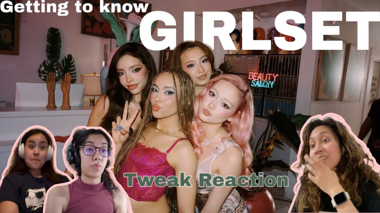 Intro to GIRLSET:  Tweak M/V Reaction