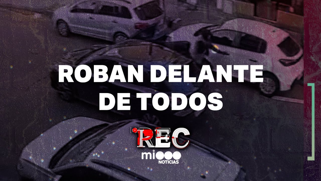 ROBAN DELANTE DE TODOS - ASÍ ACTÚAN LOS 