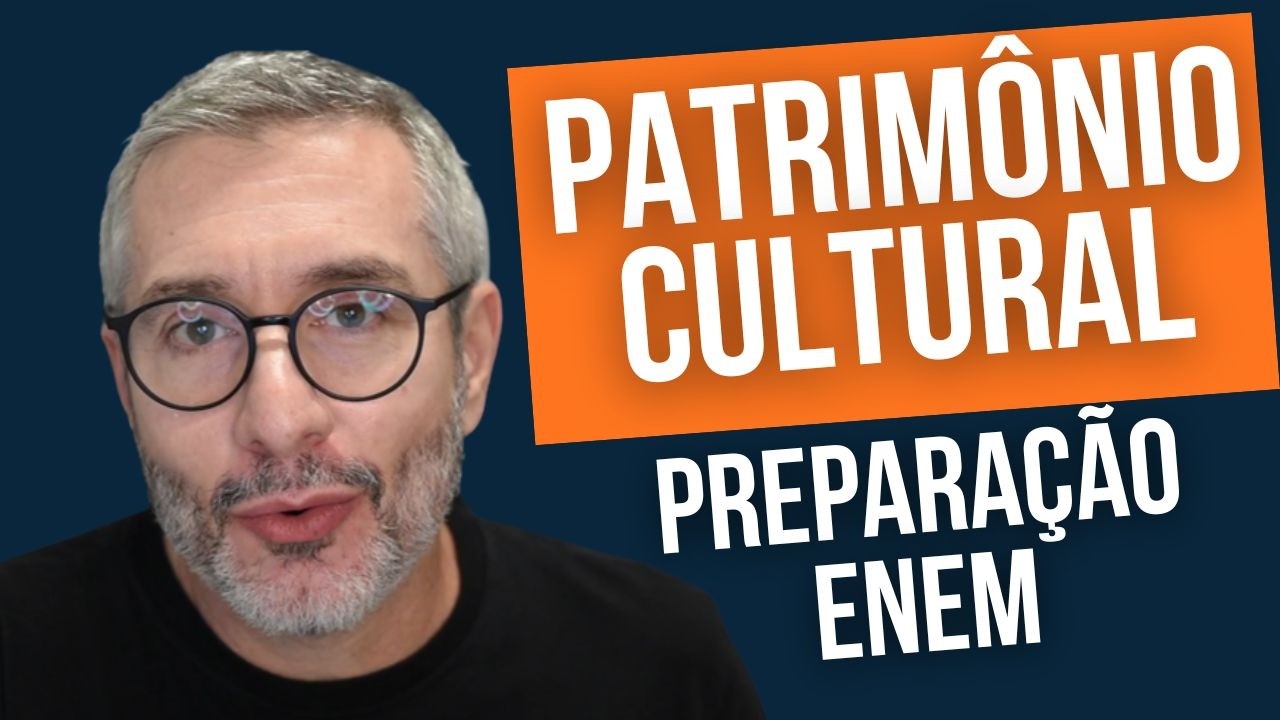 PATRIM&Ocirc;NIO CULTURAL - DICA PARA O ENEM