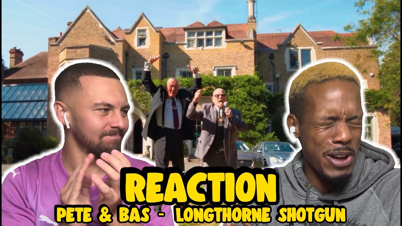They're The Best To Do It - PETE & BAS | LONGTHORNE SHOTGUN | UK REACTION