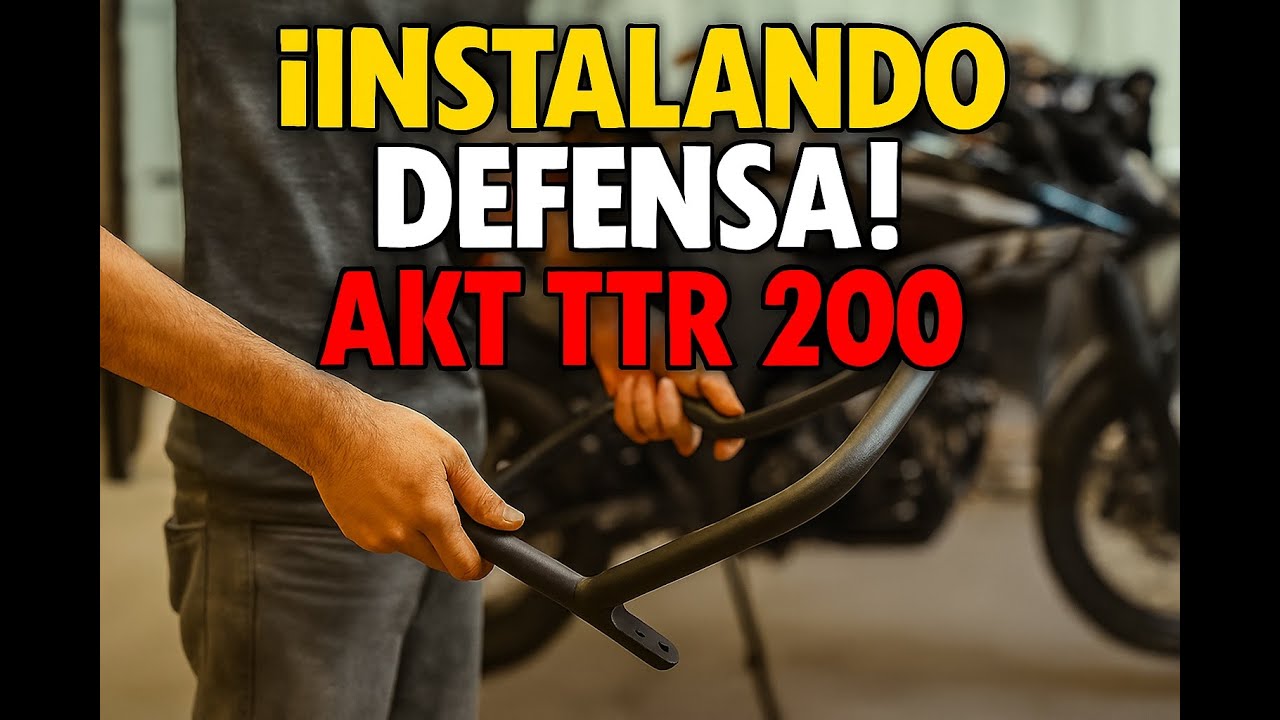 Instalando defensa a la AKT TTR 200 2026