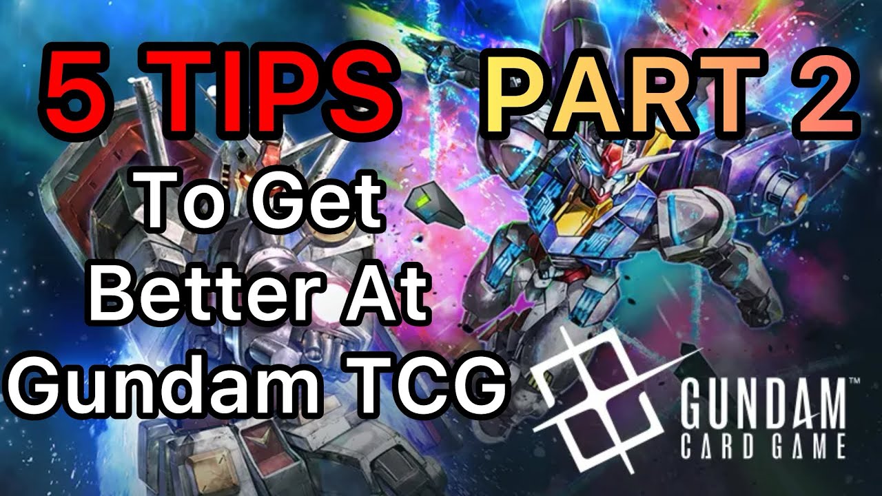 5 советов, как улучшить игру в Gundam TCG Часть 2
