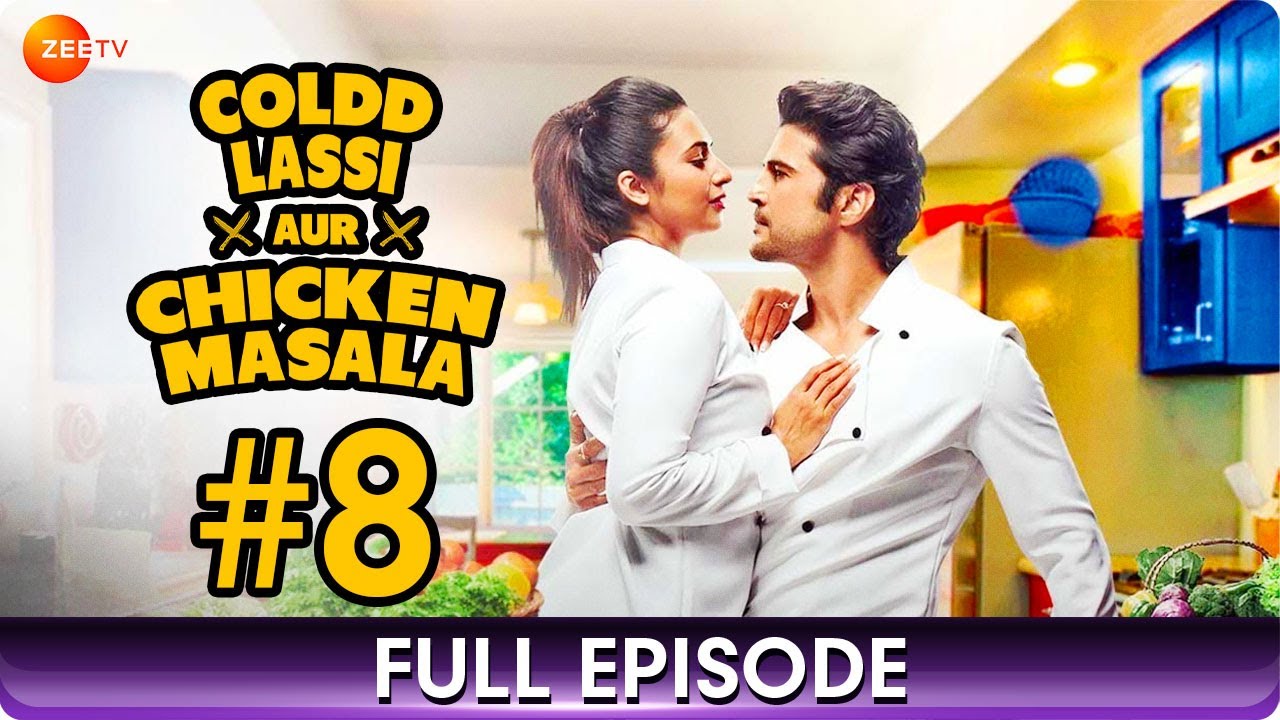 Coldd Lassi aur Chicken Masala - Ep 8 - Web Series - Divyanka Tripathi, Rajeev Khandelwal - Zee TV