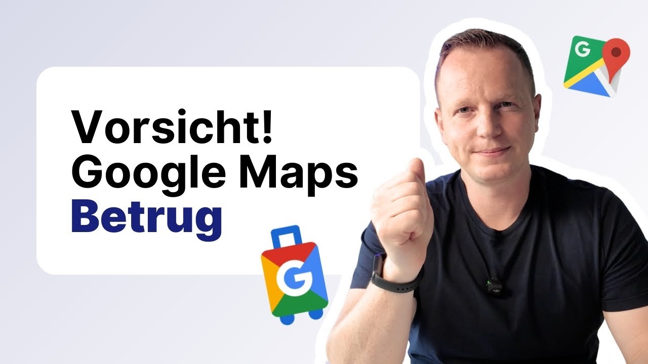Google-Maps-Betrug erkennen: So schützt du deine Ferienwohnung / Ferienhaus & nutzt Google richtig