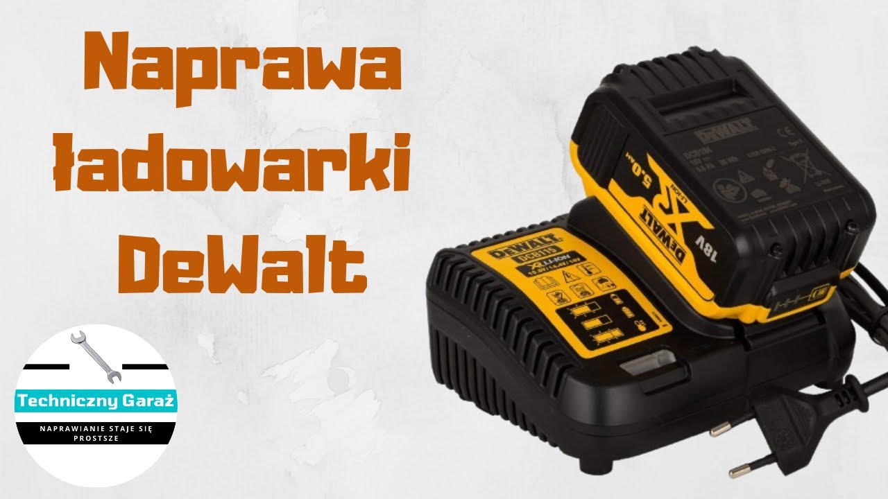 Naprawa ładowarki DeWalt