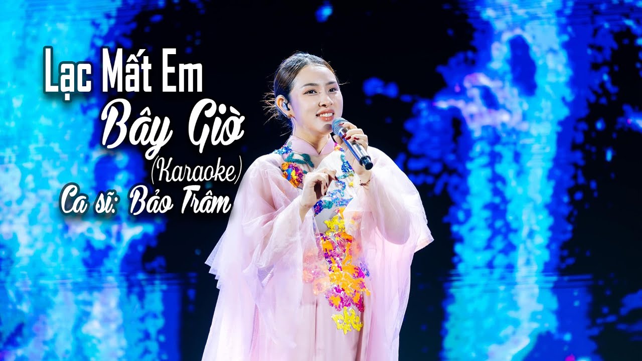 KARAOKE Lạc Mất Em Bây Giờ | Bảo Trâm | Minh Ngọc Studio