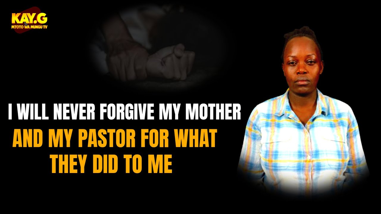 I will never forgive my mother and my pastor for what they did to me