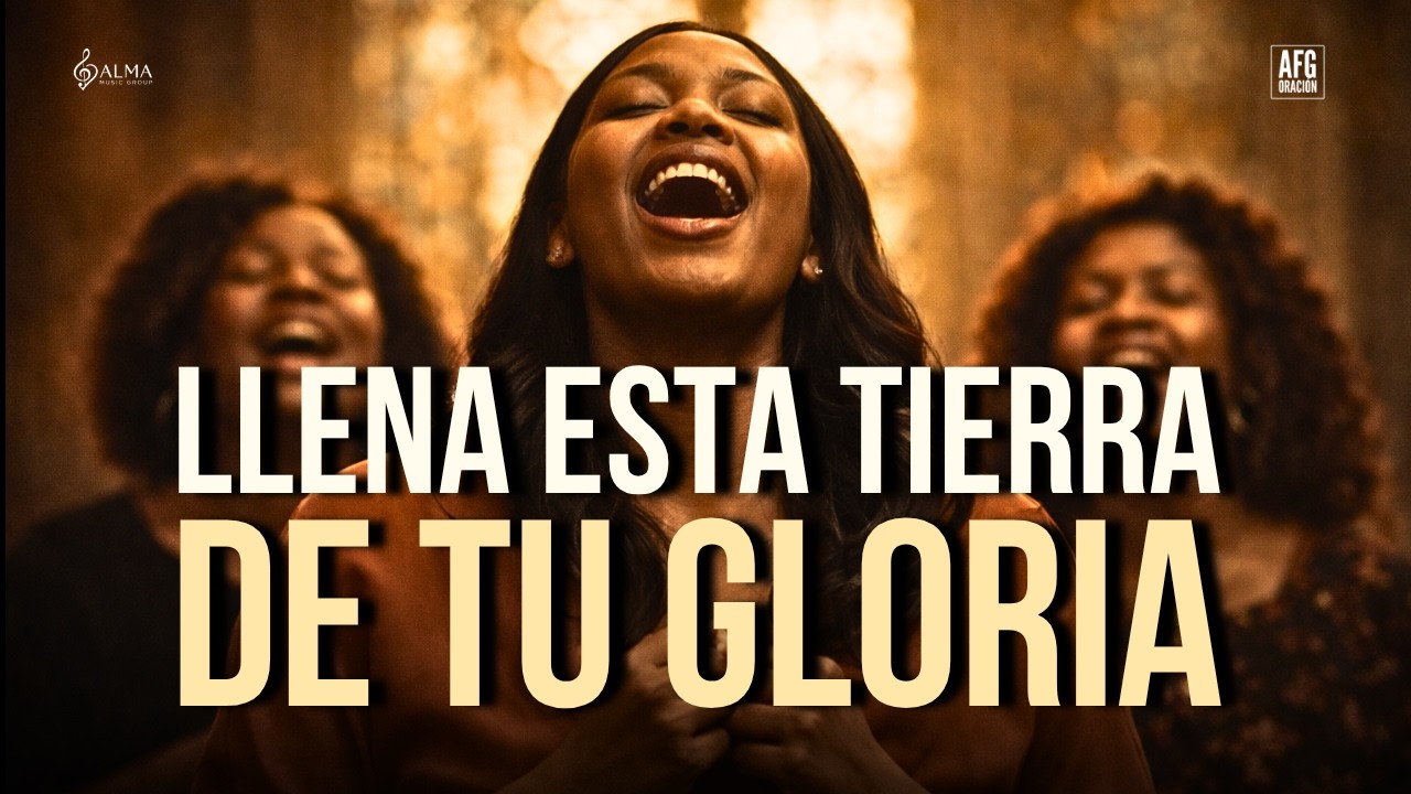 Llena esta Tierra de Tu Gloria | Gospel 1945 | Adoración Profunda