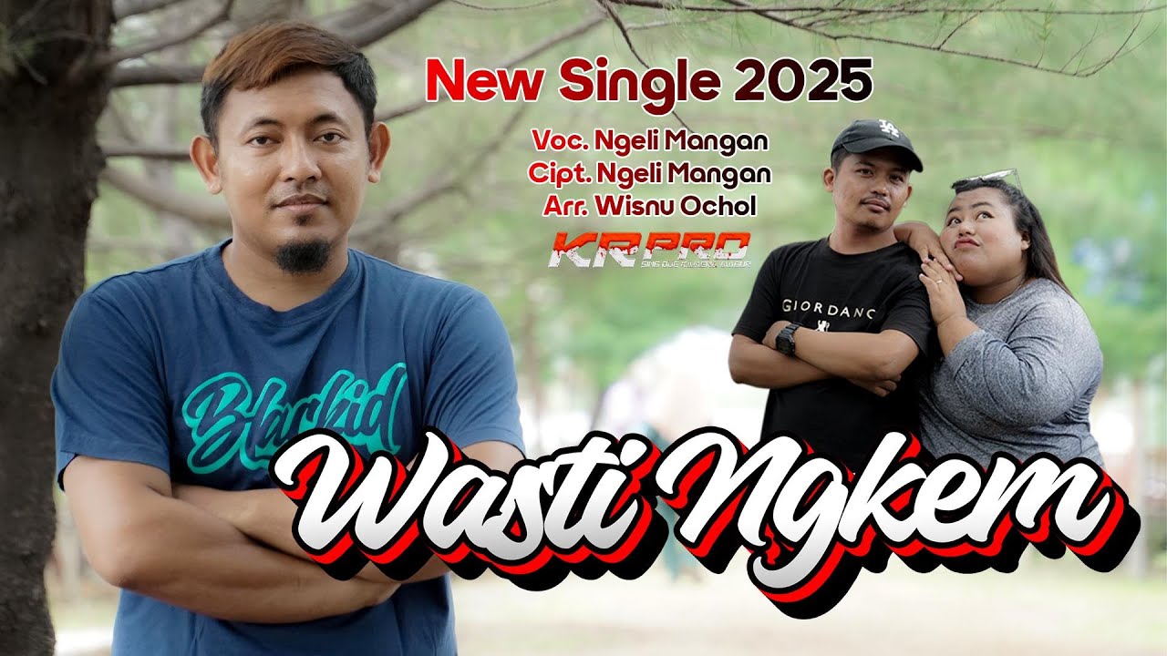 WASTINGKEM / ORIGINAL VIDEO CLIP / NEW SINGLE 2025 / NGELI MANGAN / ARR WISNU OCHOL / KR PRO