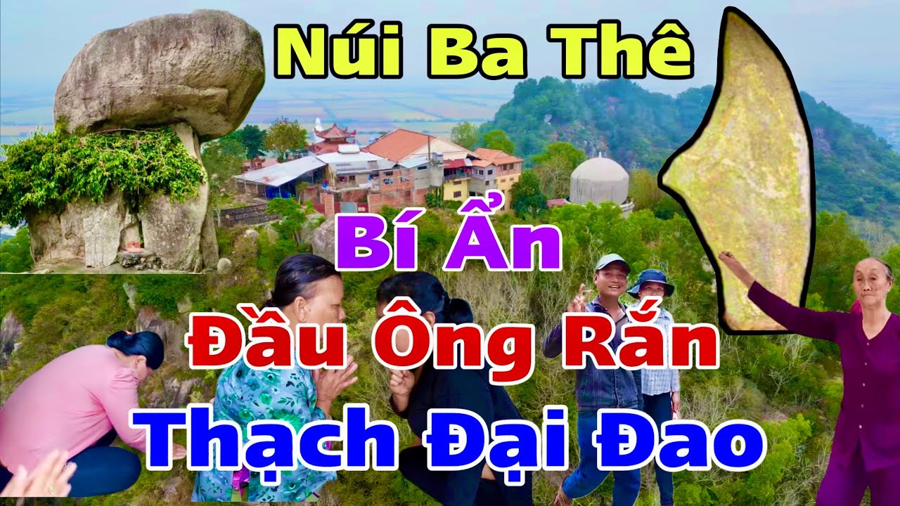 Núi Ba Thê An Giang Bí Ẩn Bàn Chân Tiên Và Tảng Đá Bị Trời Đánh Thành Đại Đao | Khương Nhựt Minh