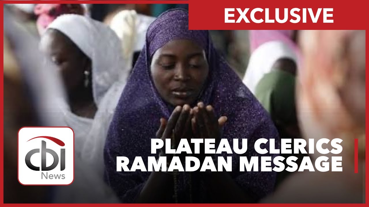 PLATEAU CLERICS ENLIGHTEN MUSLIM FAITHFUL ON RAMADAN