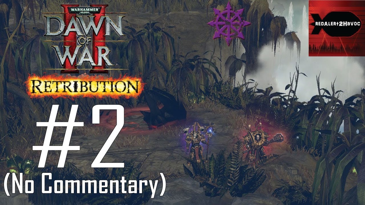 WH40K Dawn of War 2 Retribution Chaos Campaign Playthrough Part 2 (Ladon Temple Ruins No Commentary)