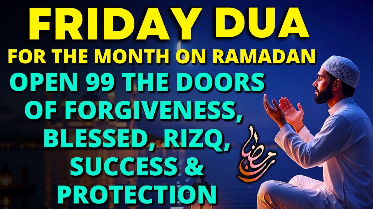 Beautiful Dua on Friday In Ramadan For Ease, Rizq & Mercy | Embrace the Blessing of Jumuah Mubarak