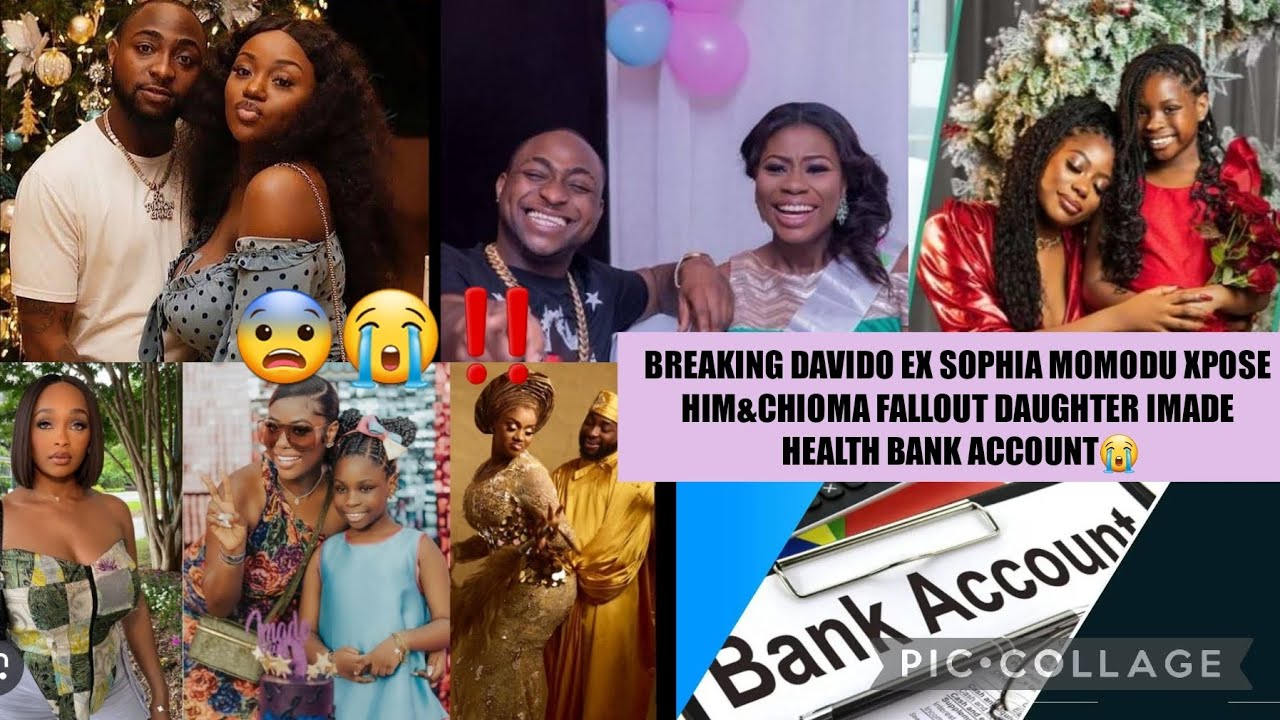 BREAKING DAVIDO EX SOPHIA MOMODU XPOSE HIM&CHIOMA FALLOUT DAUGHTER IMADE HEALTH BANK ACCOUNT😭‼️