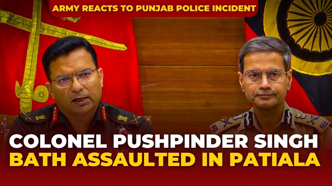 Colonel Pushpinder Singh Bath Assaulted in Patiala | Army Reacts to Punjab Police Incident