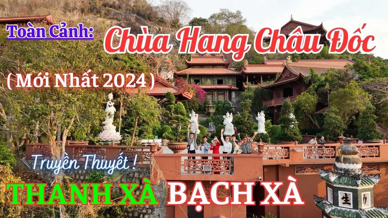 Chùa Hang Châu Đốc 2024, Điểm Tâm Linh Đón Khách Đông Nhất Nhì ở núi Sam Châu Đốc An Giang hiện nay!