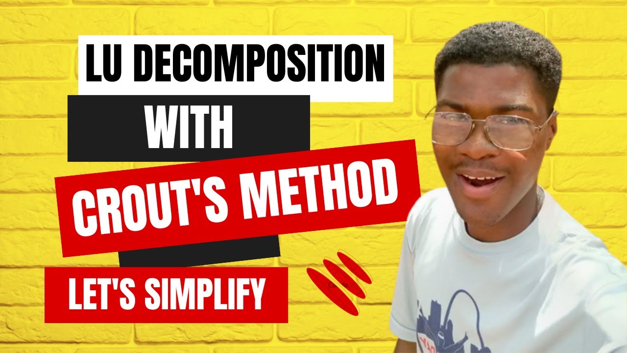 LU Decomposition  || Using CROUT'S METHOD