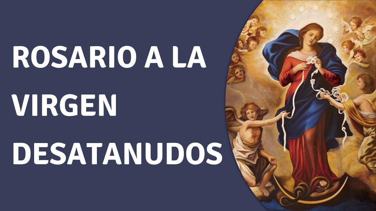 ROSARIO A LA VIRGEN DESATANUDOS | Milagroso Rosario | ROSARIO DESATANUDOS
