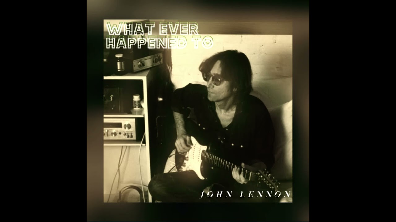 John Lennon - Whatever Happened To