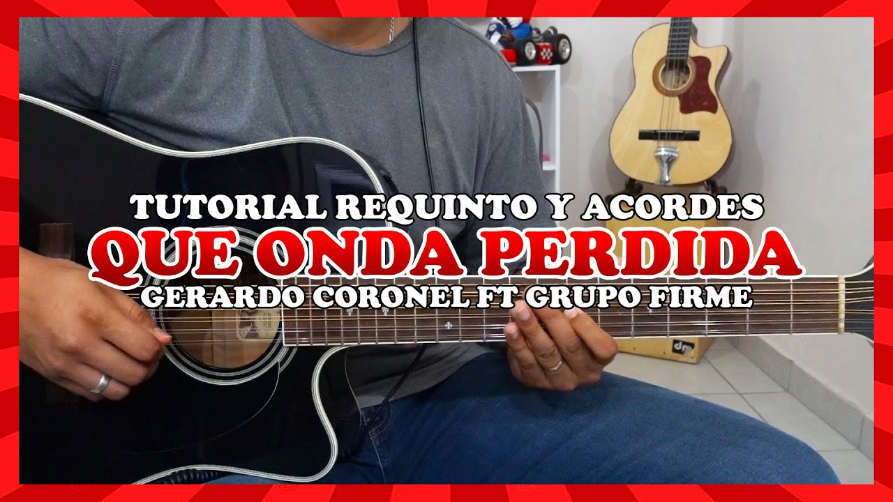 Tutorial | Que onda perdida | Gerardo Coronel ft Grupo Firme | Requinto | Acordes | TABS