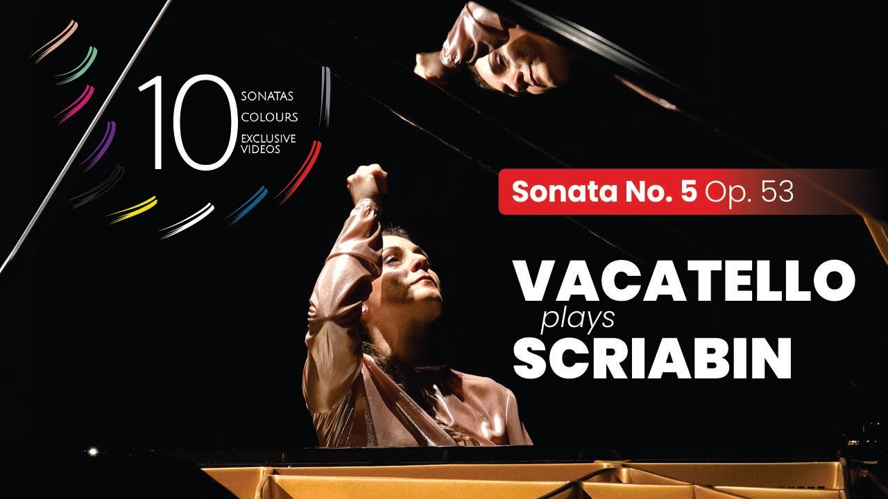 VACATELLO plays SCRIABIN  |  Sonata No. 5