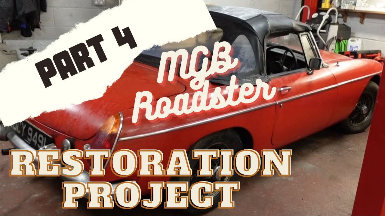 MGB Roadster Restoration Part 4