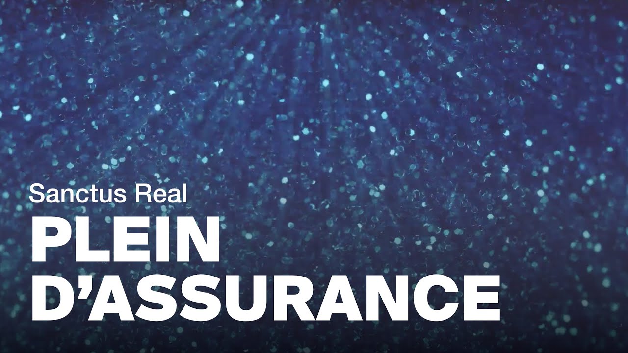 Plein d'assurance (Sanctus Real) | la Chapelle Junior